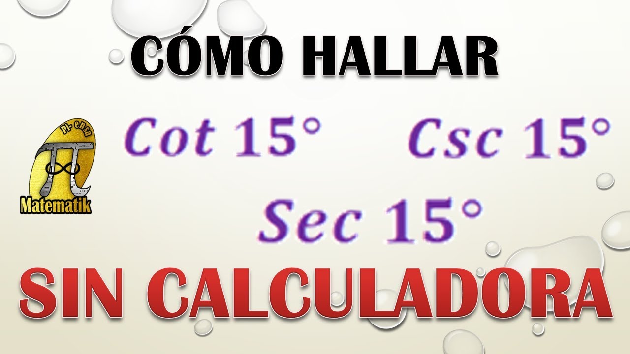 Cotangente, Secante y Cosecante de 15° sin calculadora