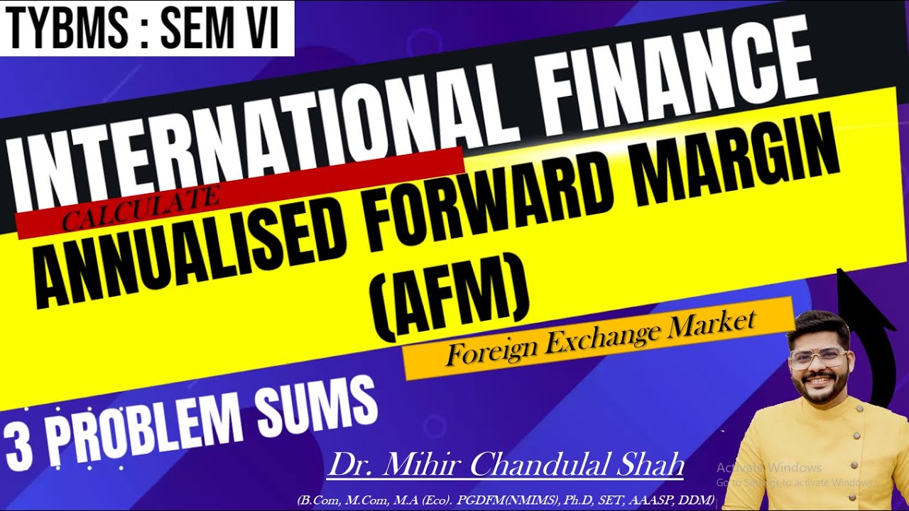 Годовая форвардная маржа (AFM) | Валютный рынок | Международные финансы | Автор: д-р Михир Шах