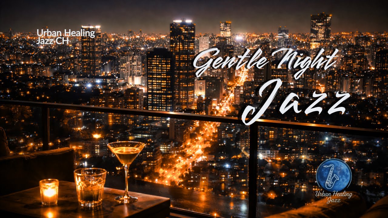 Gentle Night Jazz – Just the Two of Us | Elegant Urban Night Jazz Session