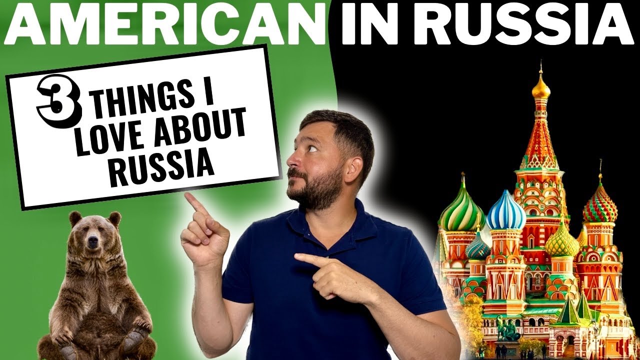 Three Things I love About Russia | American Living In Russia