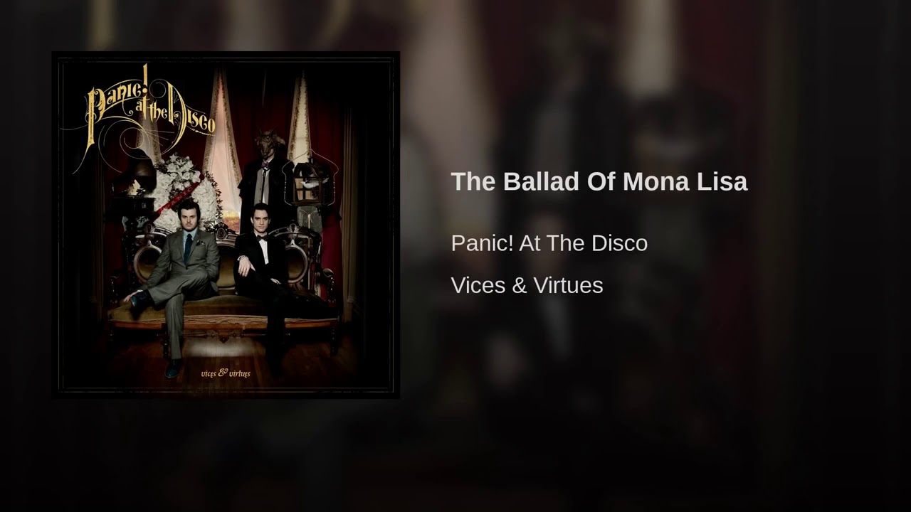 The Ballad Of Mona Lisa- Panic! At The Disco