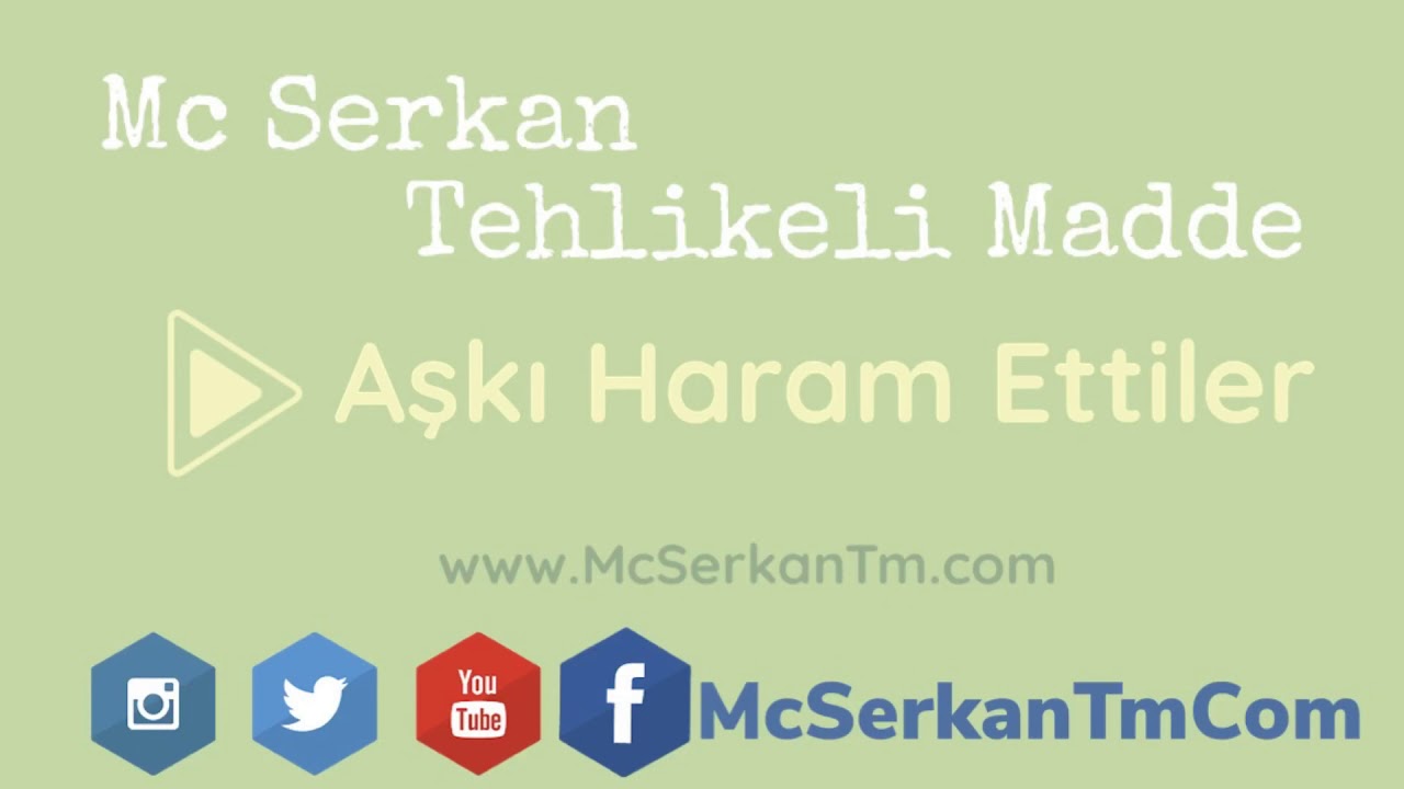 Aşkı Haram Ettiler - Mc Serkan Tehlikeli Madde