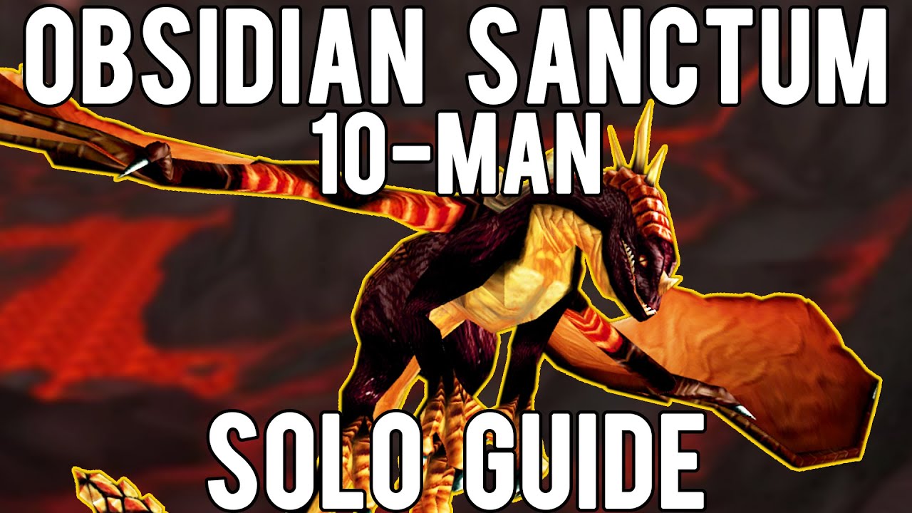 Obsidian Sanctum Solo Mount Farming Guide (10-Man)