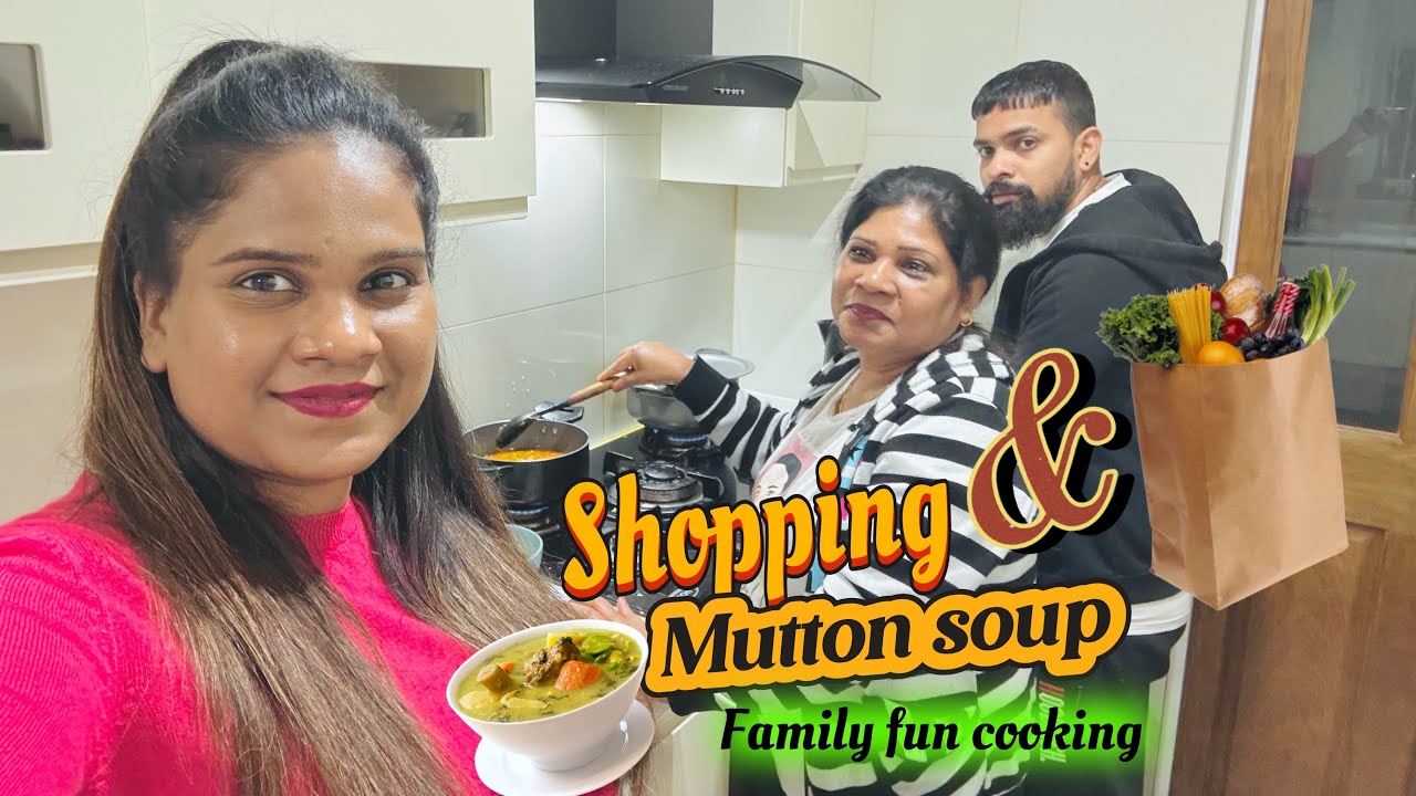 Despite the rain we went shopping today | cooking Mom’s special Mutton Soup together 