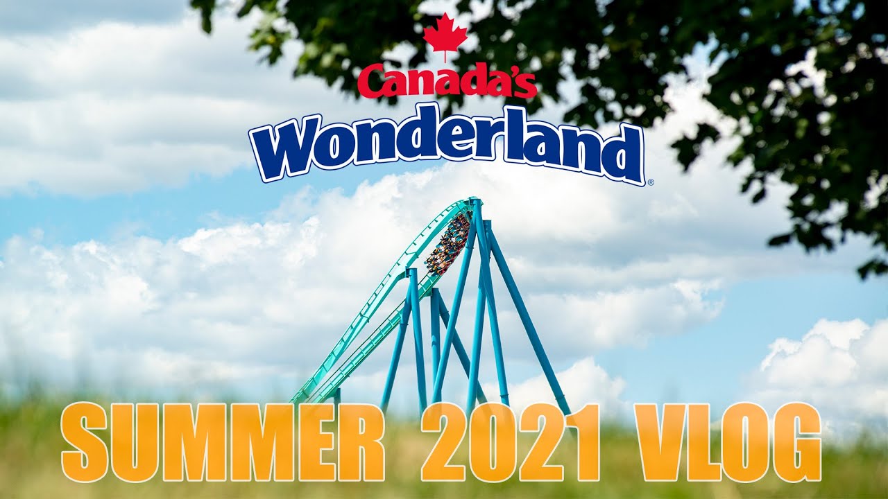 Visiting Canada's Wonderland Summer 2021