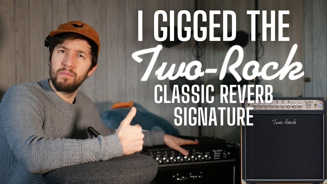 Я играл на Two Rock Classic Reverb Signature