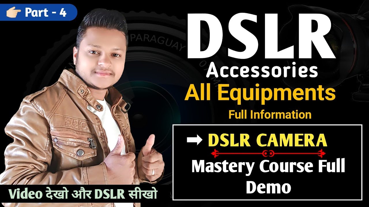 DSLR Camera All Accessories in full information ( Hindi ) | Dslr Camera Part 4