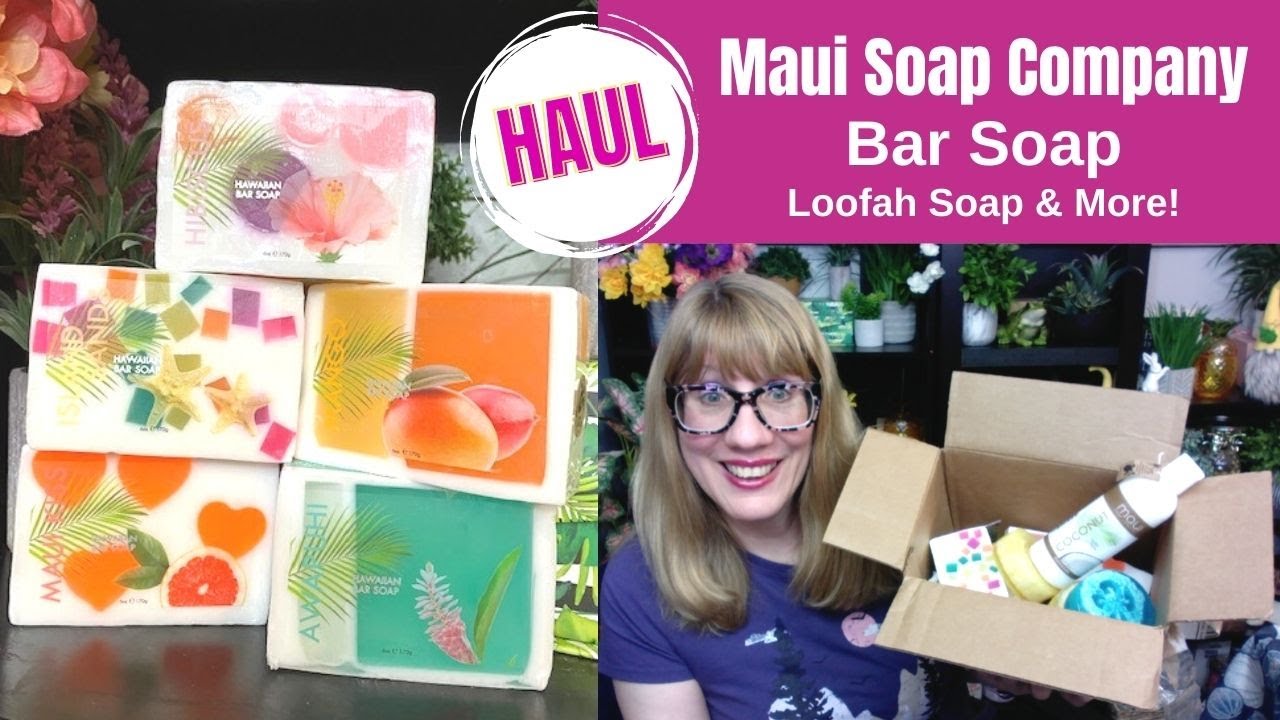 Maui Soap Company Haul Bar Soap, Loofah Soap & More!