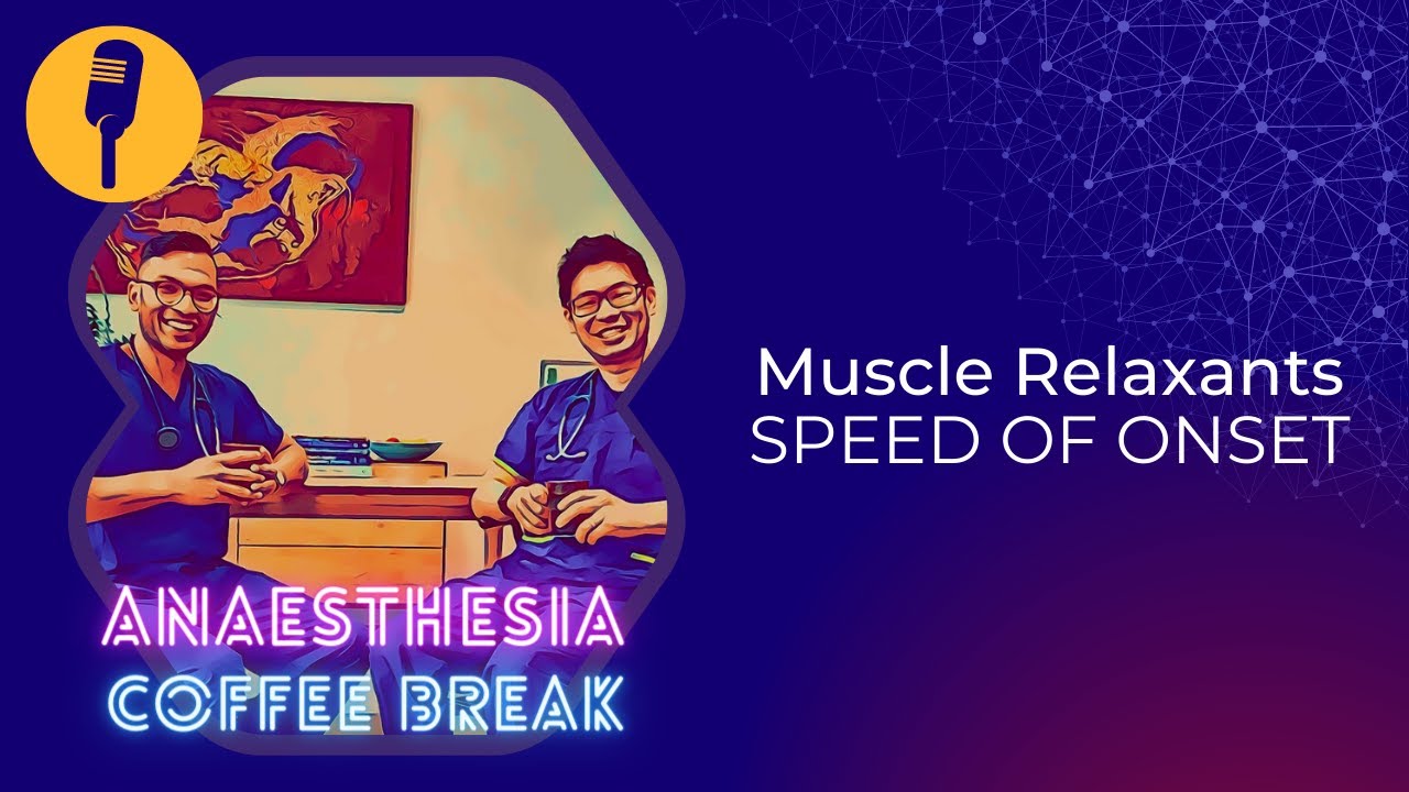 Muscle relaxants and their speed of onset | #anaesthesiacoffeebreak #anesthesiology #pharmacology