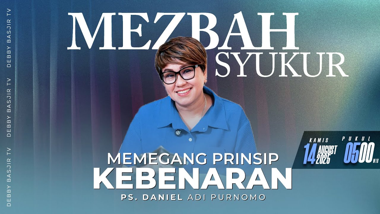 MEZBAH SYUKUR KAMIS 14 AGUSTUS 25 - PK. 05.00 | 