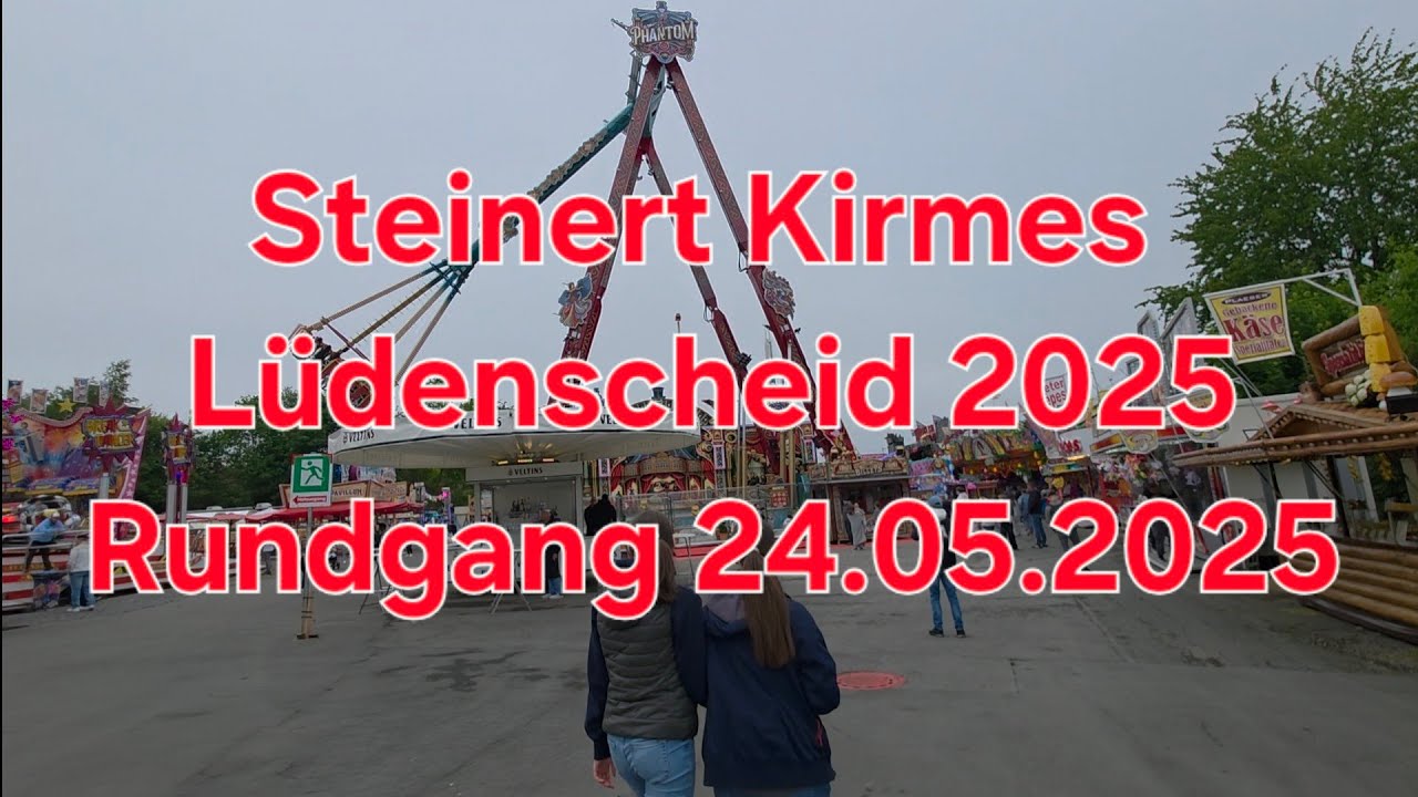 Steinert Kirmes Lüdenscheid 2025 Rundgang 24.05.2025