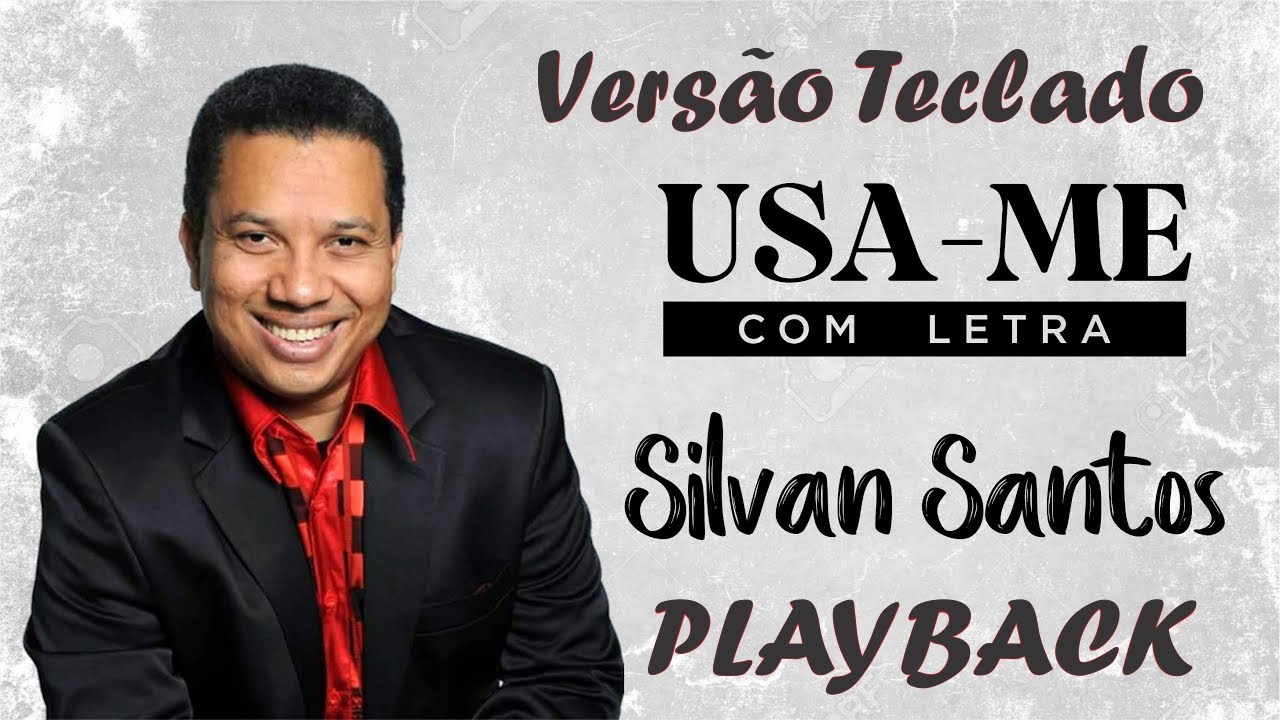 USA ME SILVAN SANTOS PLAYBACK / KARAOKÊ
