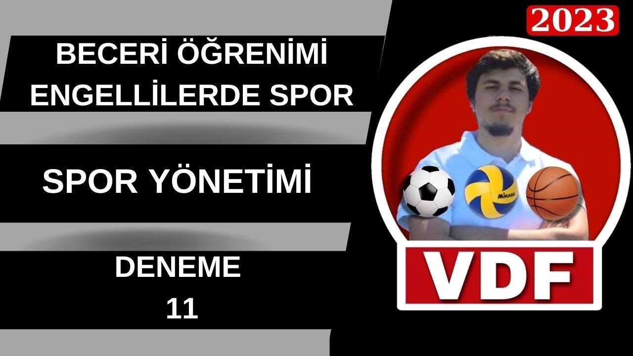 DENEME - 11 - BECERİ ÖĞRENİMİ - ENGELLİLERDE SPOR -  SPOR YÖNETİMİ (ŞIK ANALİZLİ) BESYO ÖABT 2023