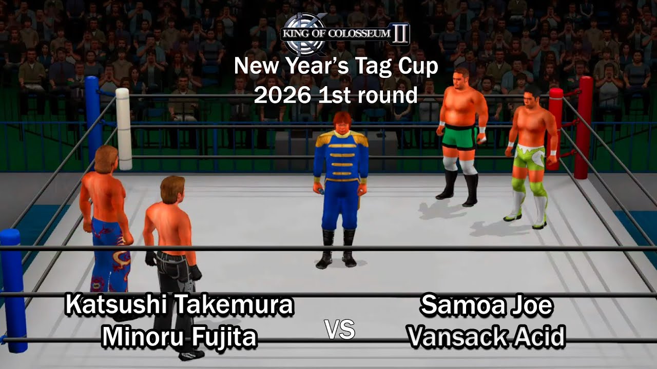 King of Colosseum II | V.Acid/S.Joe vs M.Fujita/K.Takemura (New Year's Tag Cup 2026 1st round)