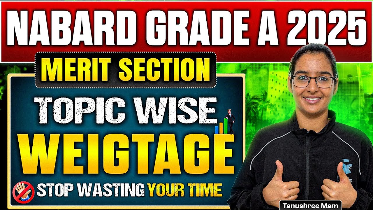 NABARD Grade A Merit Section Topic Wise Weightage 2025|NABARD Phase 1 Syllabus Most Important Topics