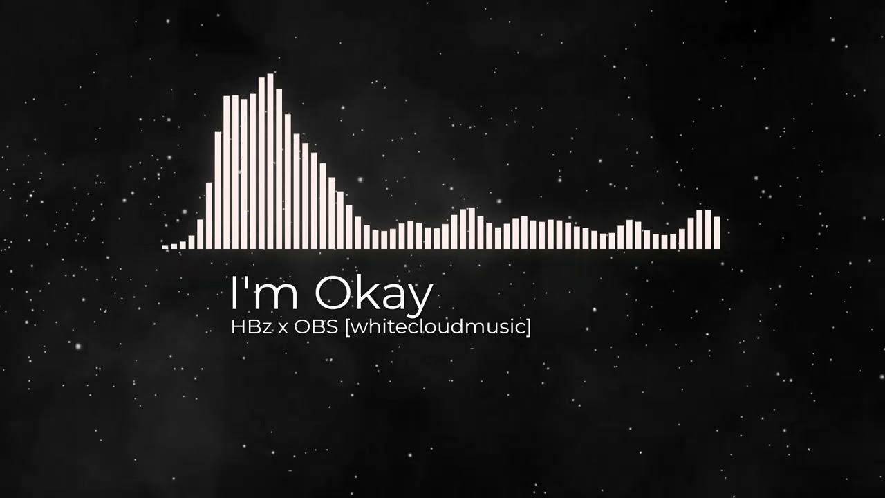 I'm Okay - HBz x OBS [whitecloudmusic] EDM Beatdrop