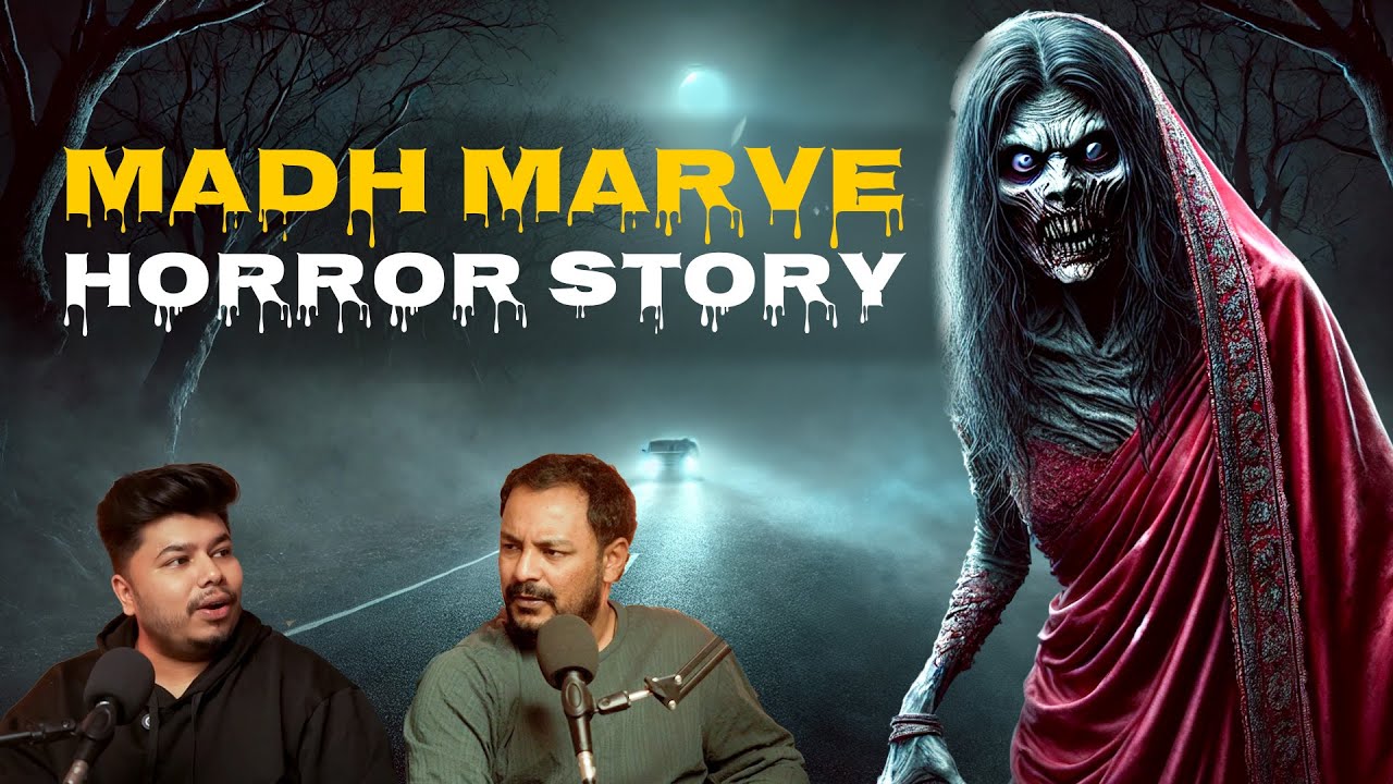 Malad's Madh Marve Road | Hindi Horror | Bhankas Podcast