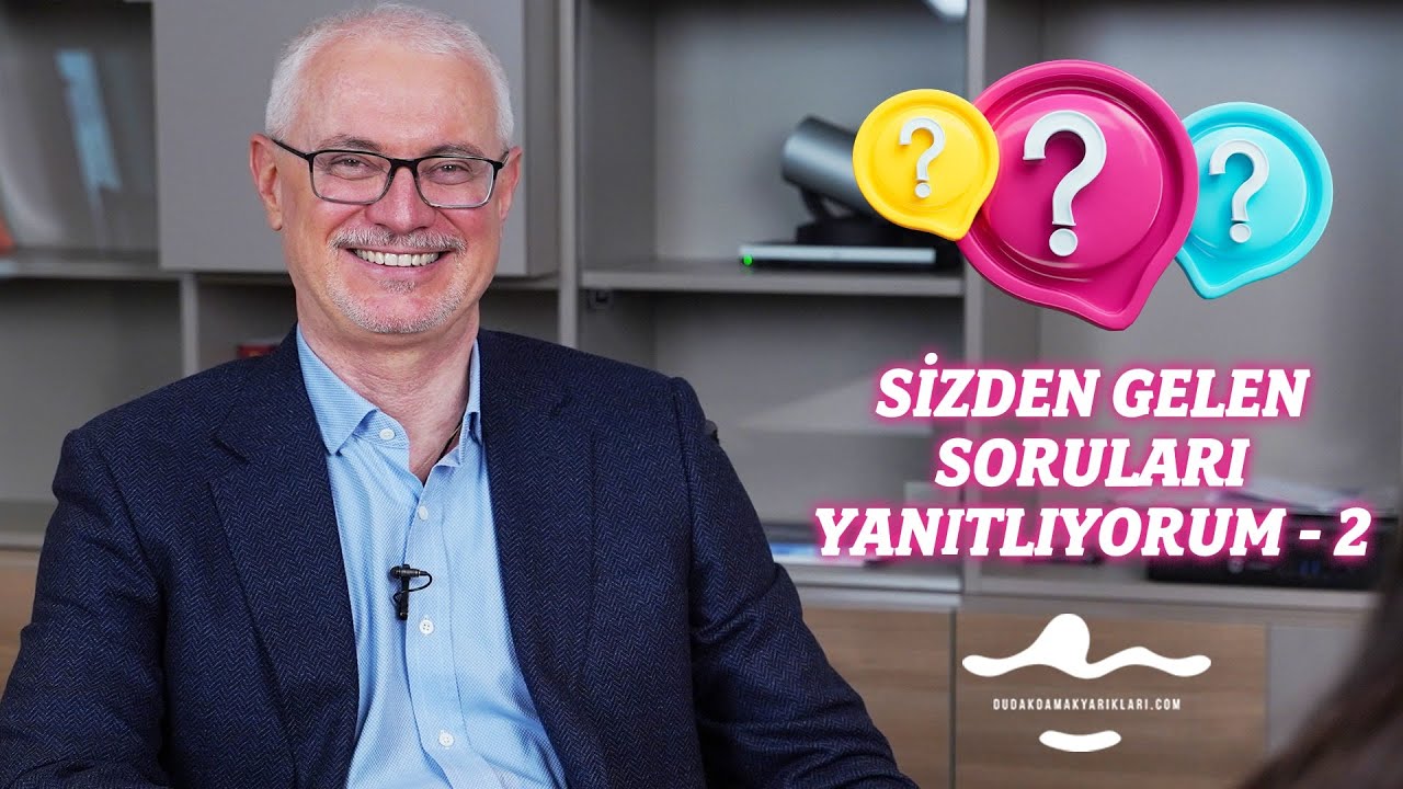 Sizden Gelen Soruları Yanıtlıyorum 2 - Dudak Damak Yarıkları - Prof. Dr. Hakan Ağır