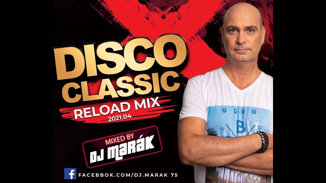 Dj Marák   Disco Classic Reload Mix 2021.04