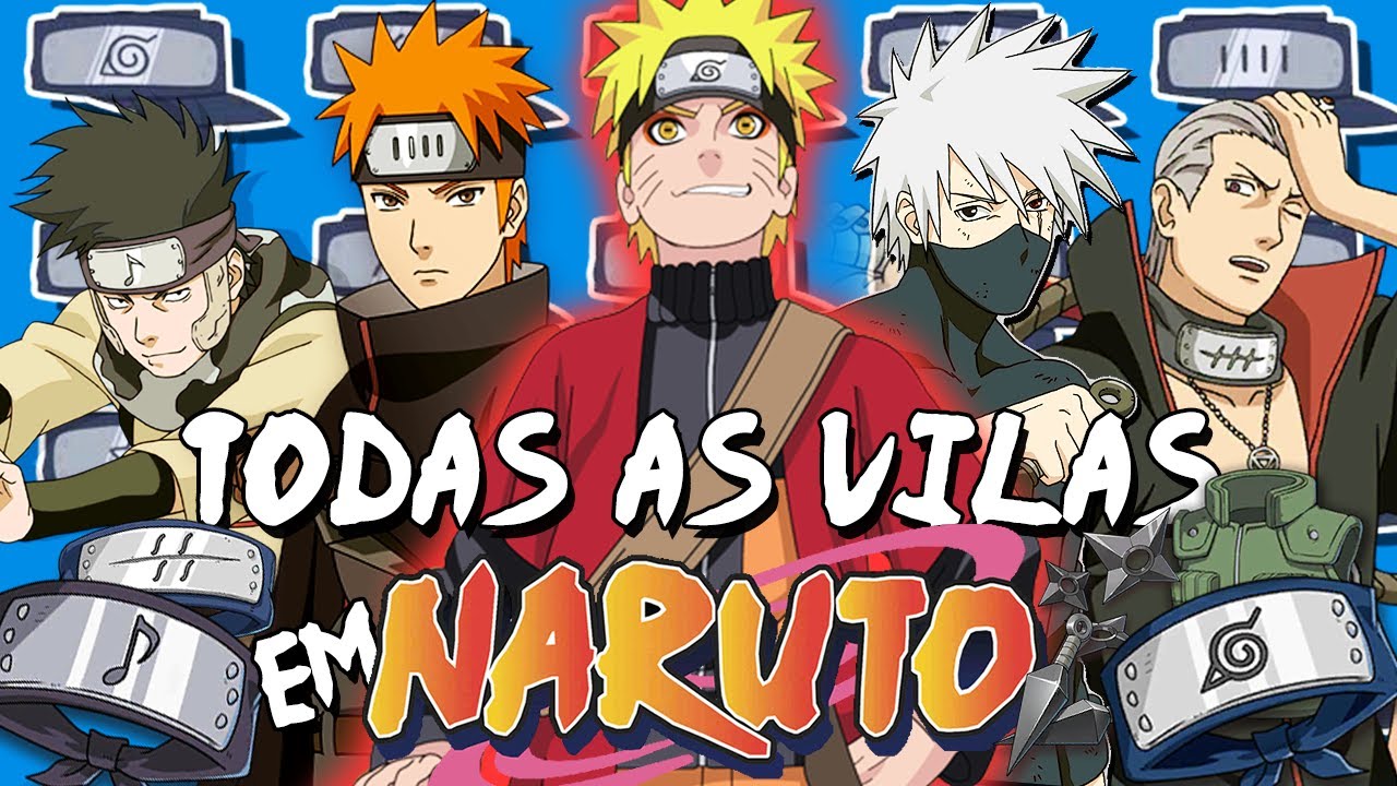 CONHEÇA TODAS AS VILAS NINJAS E PAÍSES EM NARUTO!