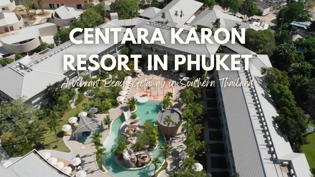 Centara Karon Resort in Phuket in Thailand: At A Glance