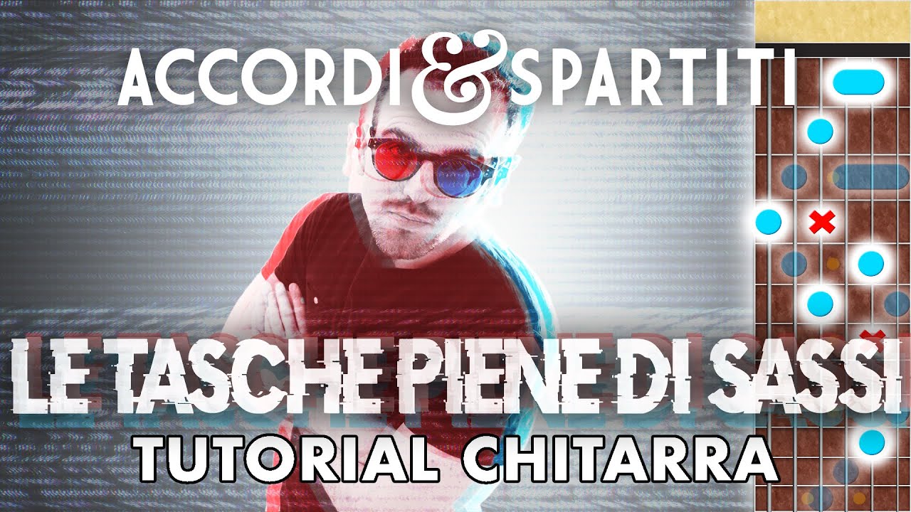 LE TASCHE PIENE DI SASSI Tutorial Chitarra - Jovanotti