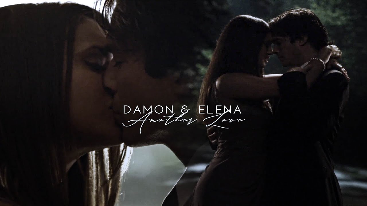 Damon & Elena | Another Love