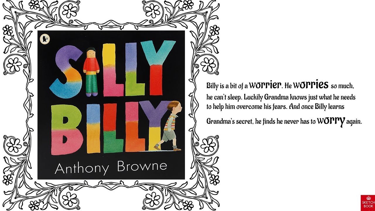 Silly Billy | Anthony Browne [Read Aloud] | worry dolls