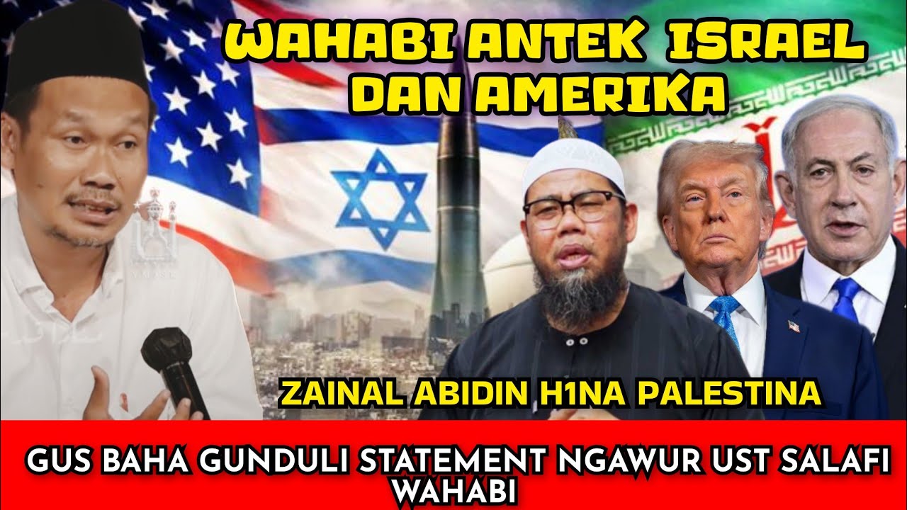 AKHIRNYA UST SALAFI WAHABI ZAINAL ABIDIN LC DUKUNG ISRAEL DAN AMERIKA ❓INI PERNYATAAN GUS BAHA 