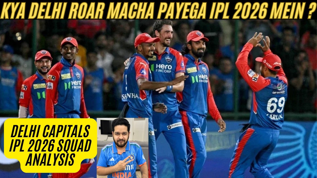 🔴 Delhi Capitals IPL 2026 Squad Analysis: Kya Delhi Mein Hai Dum ? Kya Delhi Macha Payega Roar ?