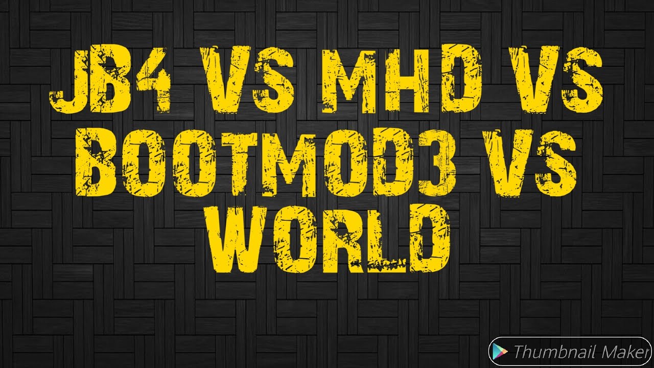 Jb4 Vs Mhd VS bootmod VS flash tuned