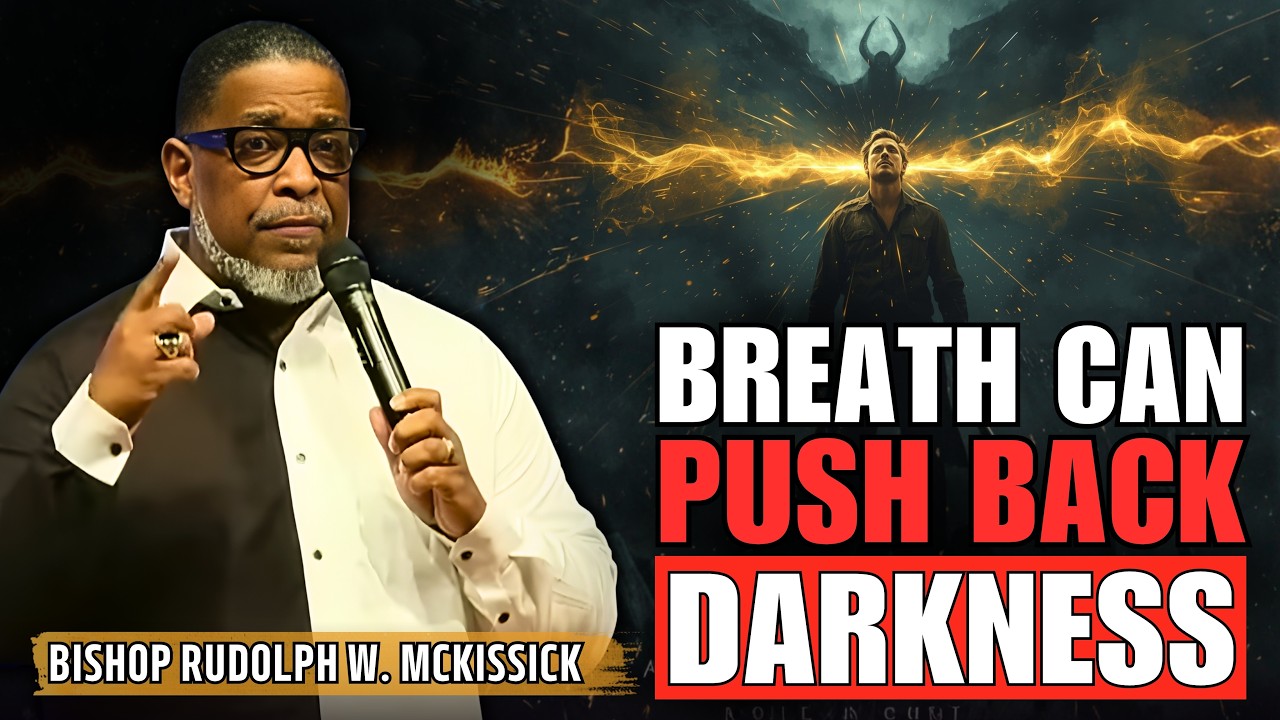 Bishop Rudolph W. McKissick ✝️ PAY ATTENTION! | Every Breath You Take Can BE A WEAPON Against Satan