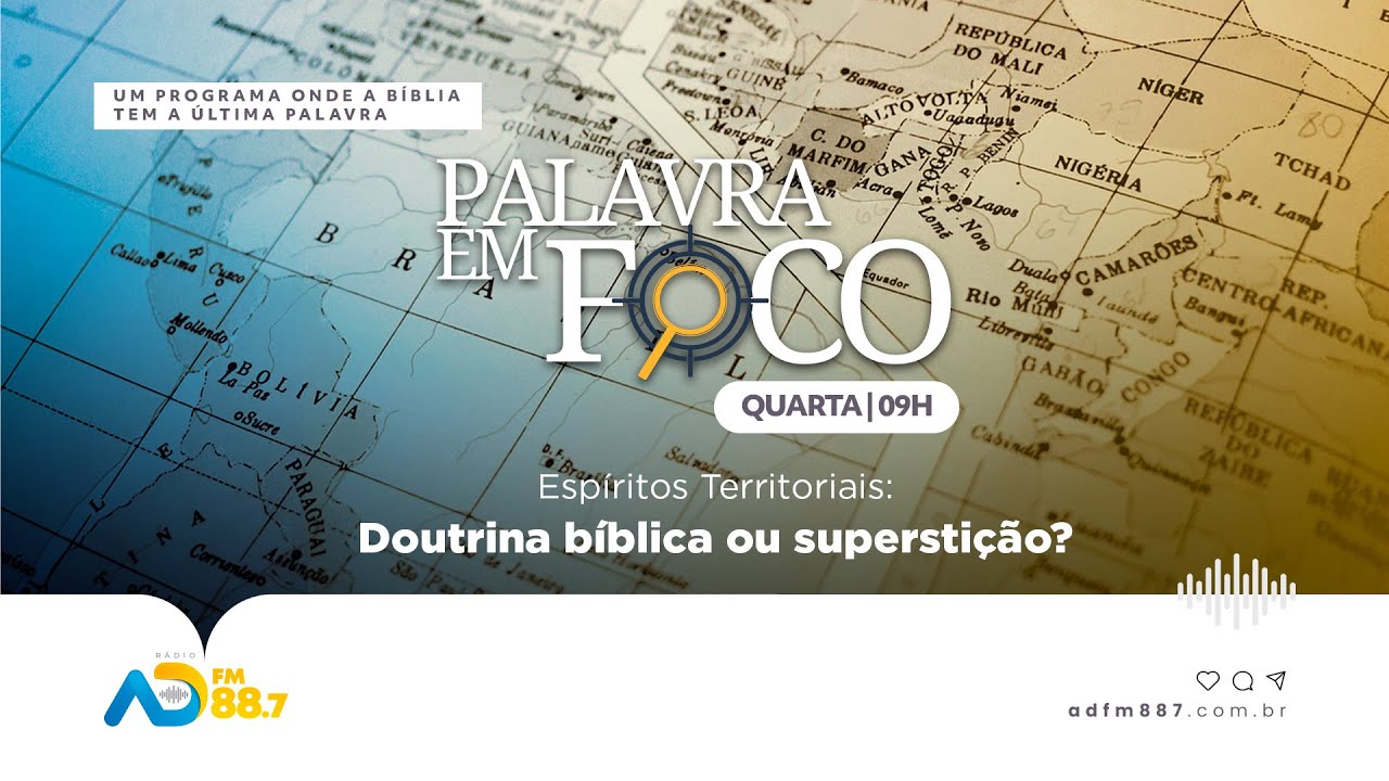 PALAVRA EM FOCO | EP 35 - Espíritos Territoriais: Doutrina Bíblica ou Superstição? | TV ADBELÉM