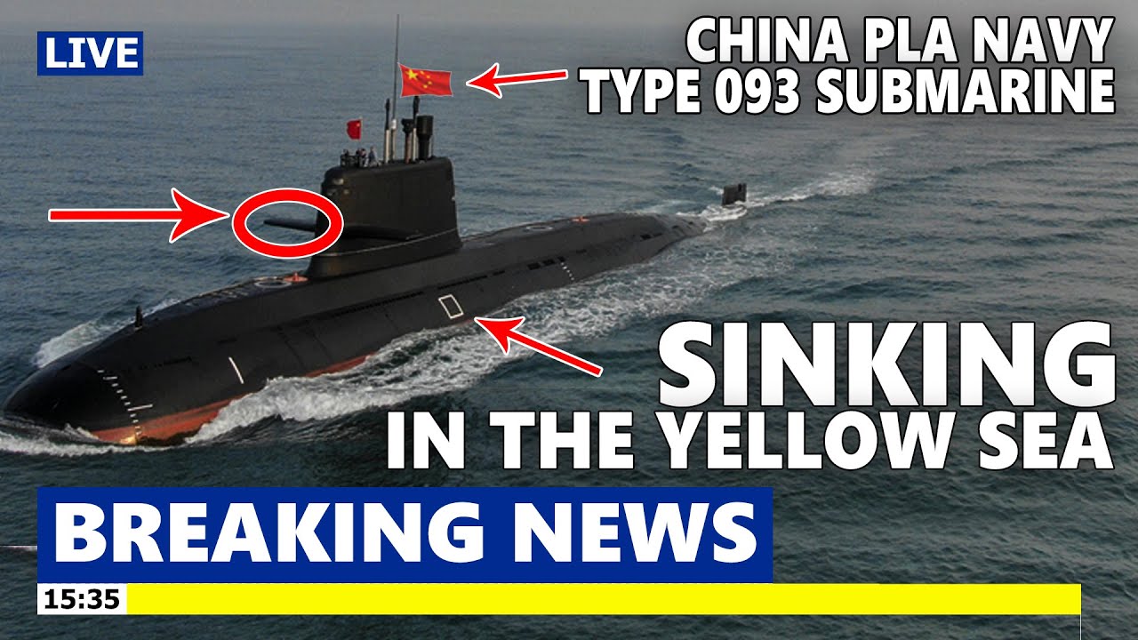 British Intel Reveals Chinese PLA Navy Submarine 093 Is Sinking and Trapped in the Yellow Sea