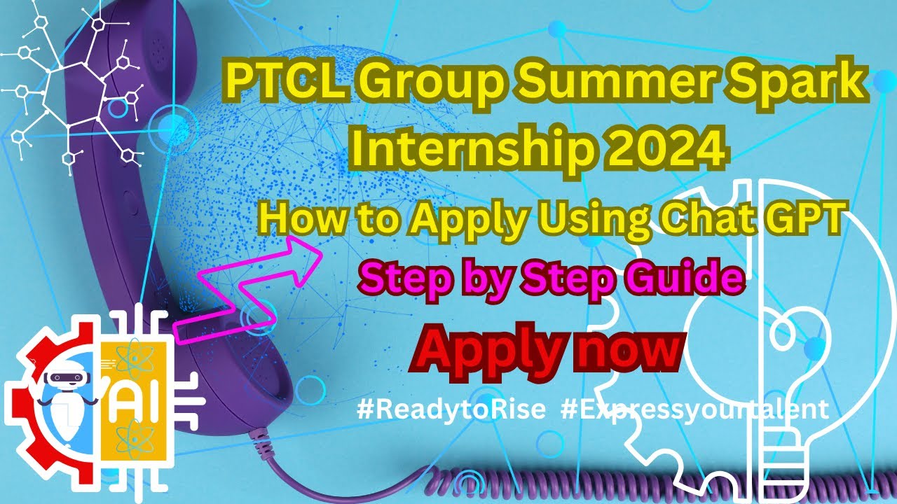 PTCL Summer Spark Internship 2024 | How To Apply For PTCL Paid Internship | Kickstart Your Career