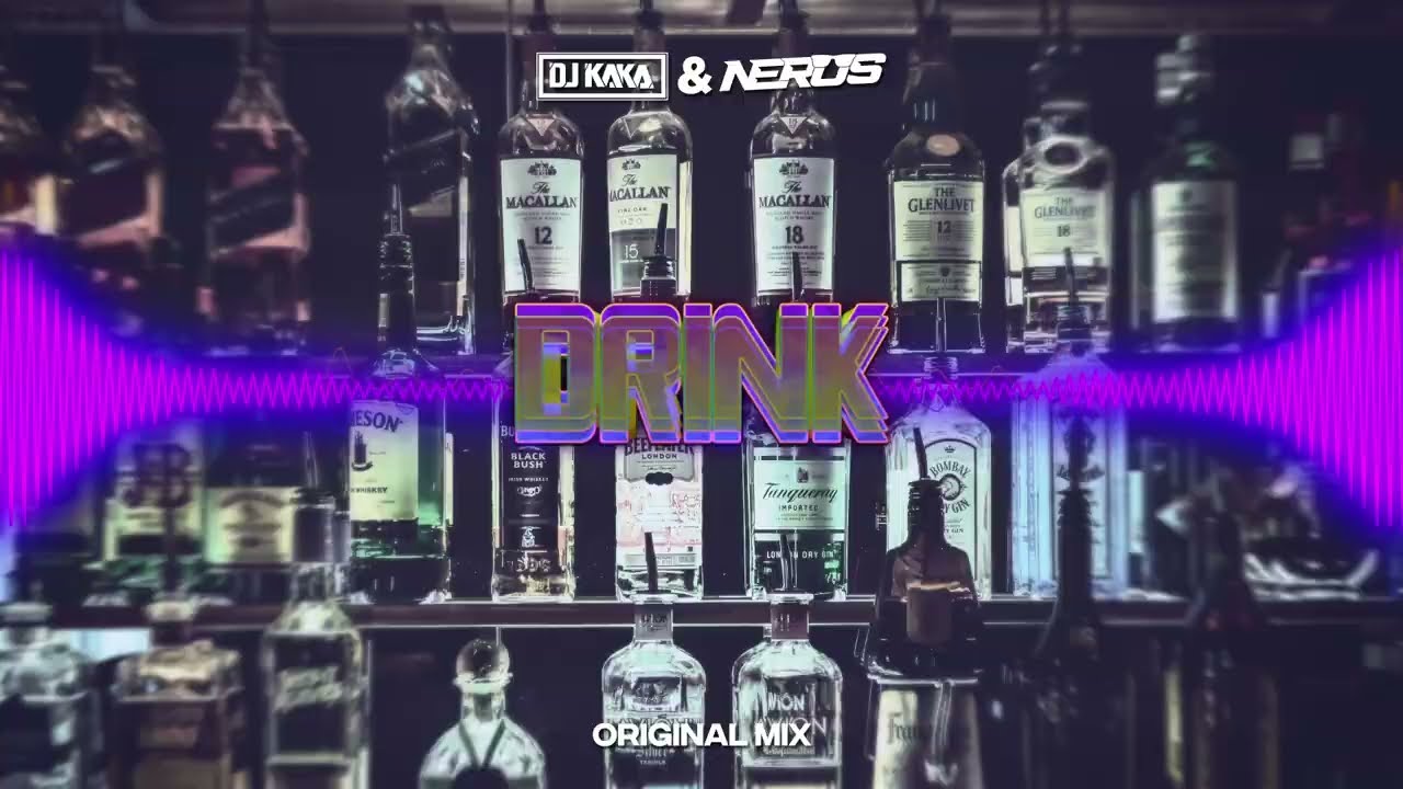 Nerus & DJ Kaka - Drink (Original Mix)