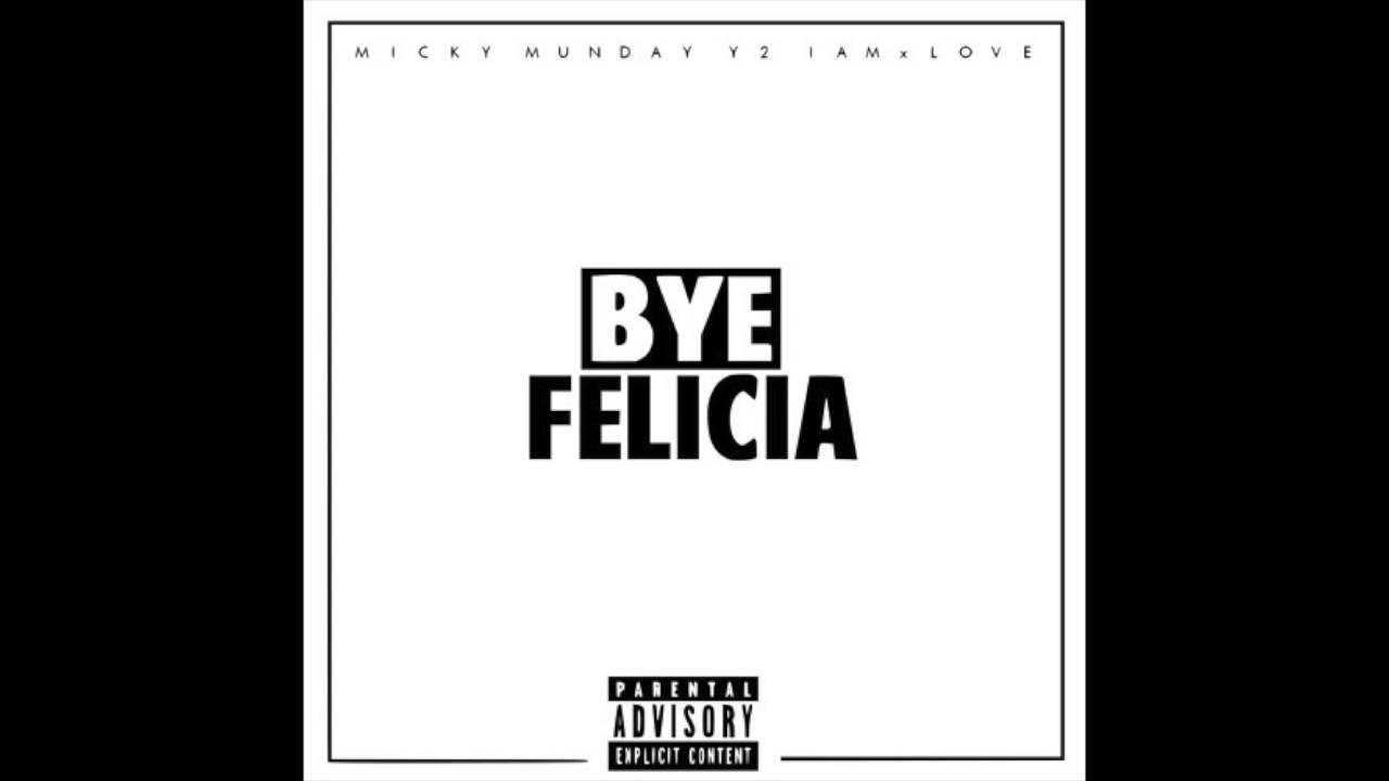 Micky Munday ft. Y2 & IAMxLOVE - Bye Felicia (Prod. Knotch) RnBass