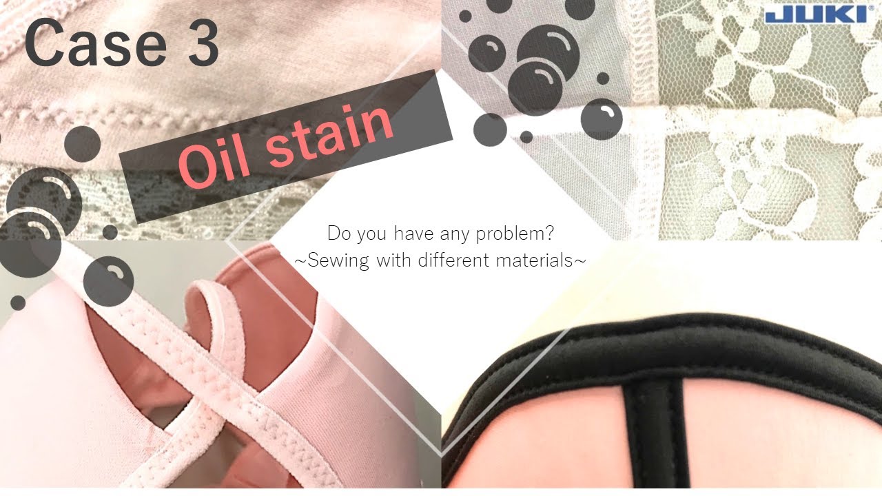 Solution for problems of sewing underwear (Case 3 : Oil stain)