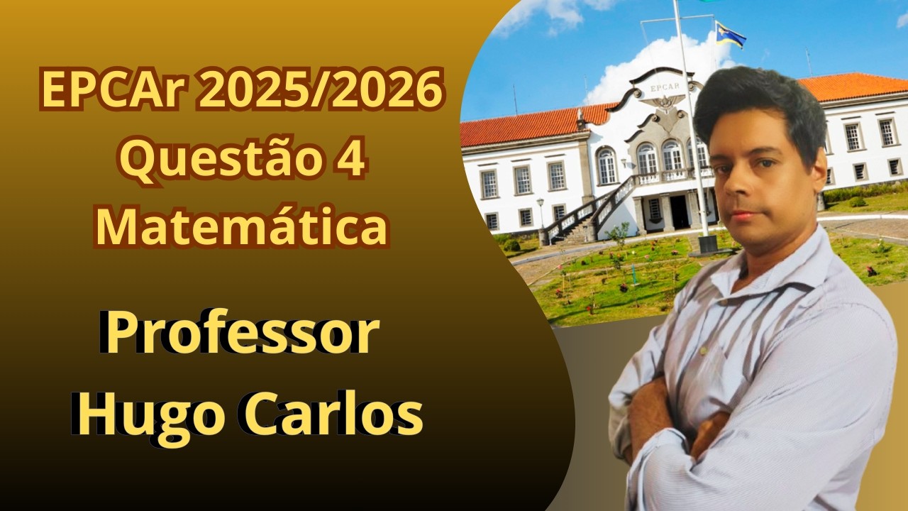 Você sabe resolver essa questão da EPCAr? - Prova 2025/2026 Epcar Resolvida - Matemática