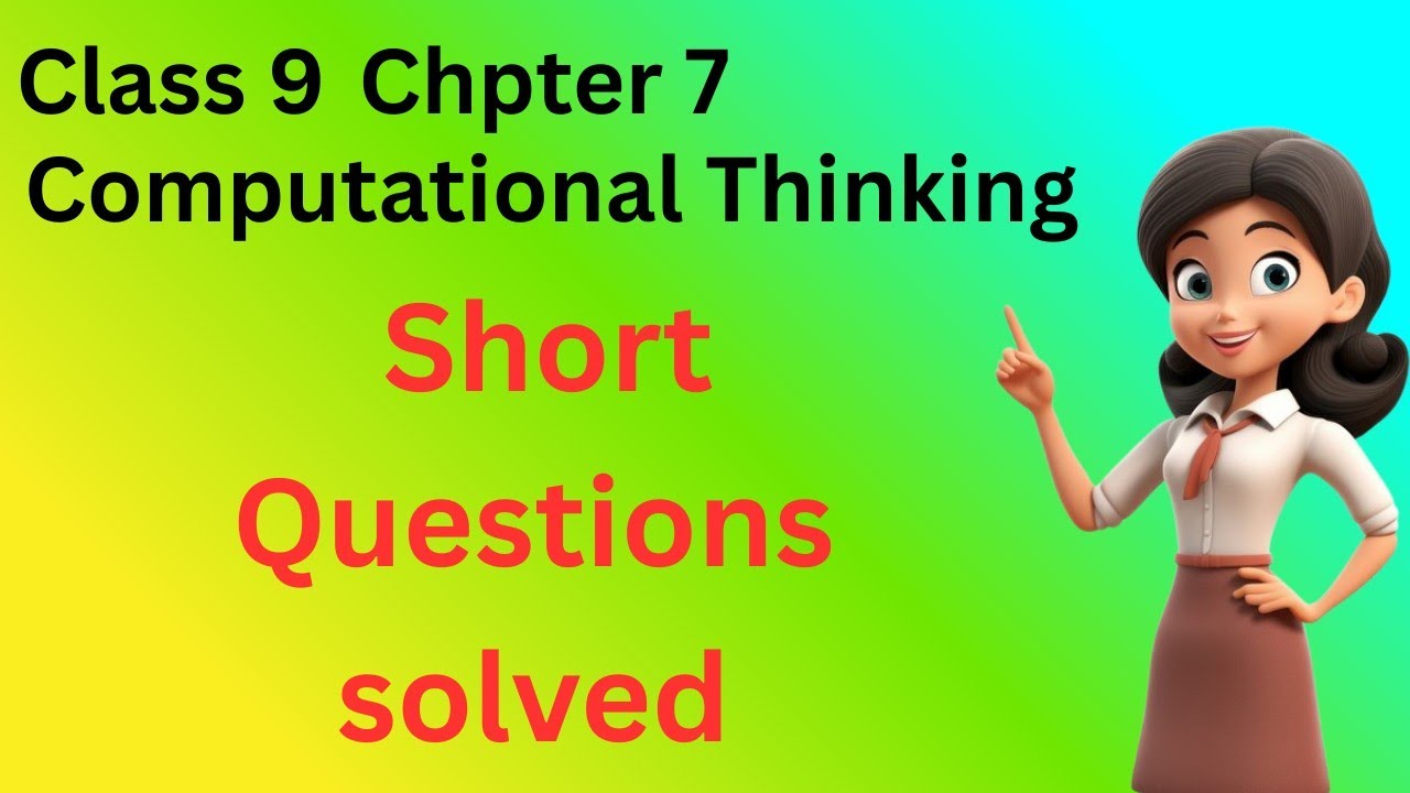 Class 9 | Chapter 7 | Computer Science | Short Questions| New Syllabus 2025