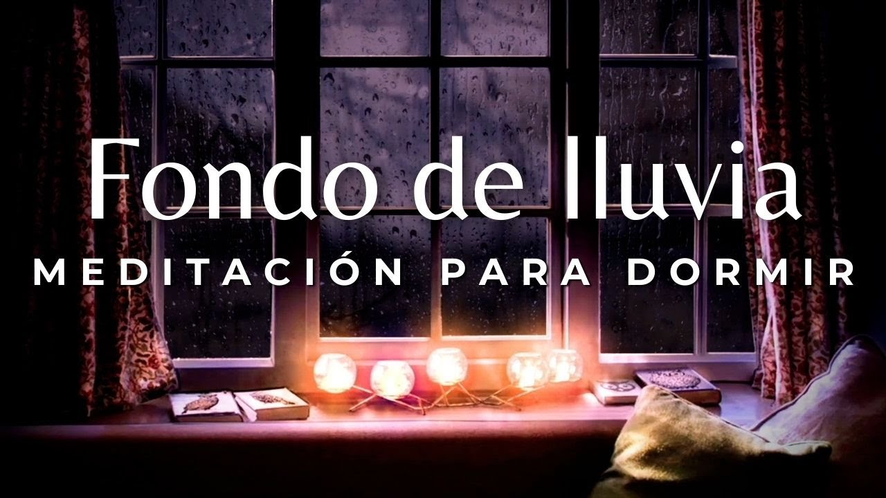 🌧 MEDITACI&Oacute;N PARA DORMIR CON SONIDO DE LLUVIA | 1 HORA DE LLUVIA PARA RELAJARSE |  💖 @easyzen_