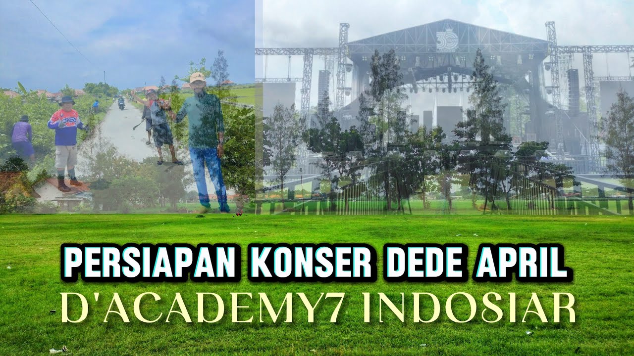 Persiapan tempat acara konser dede april D'Academy7 indosiar