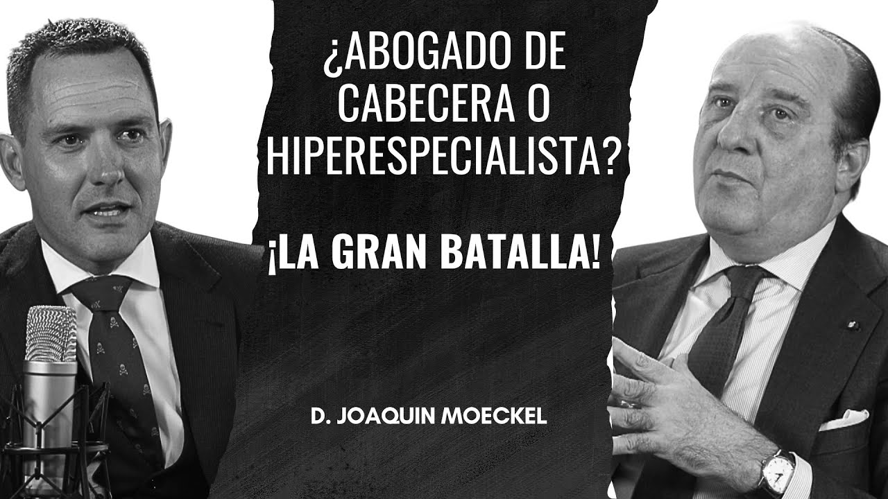 ¿Abogado de cabecera o hiperespecialista? ¡La gran batalla!
