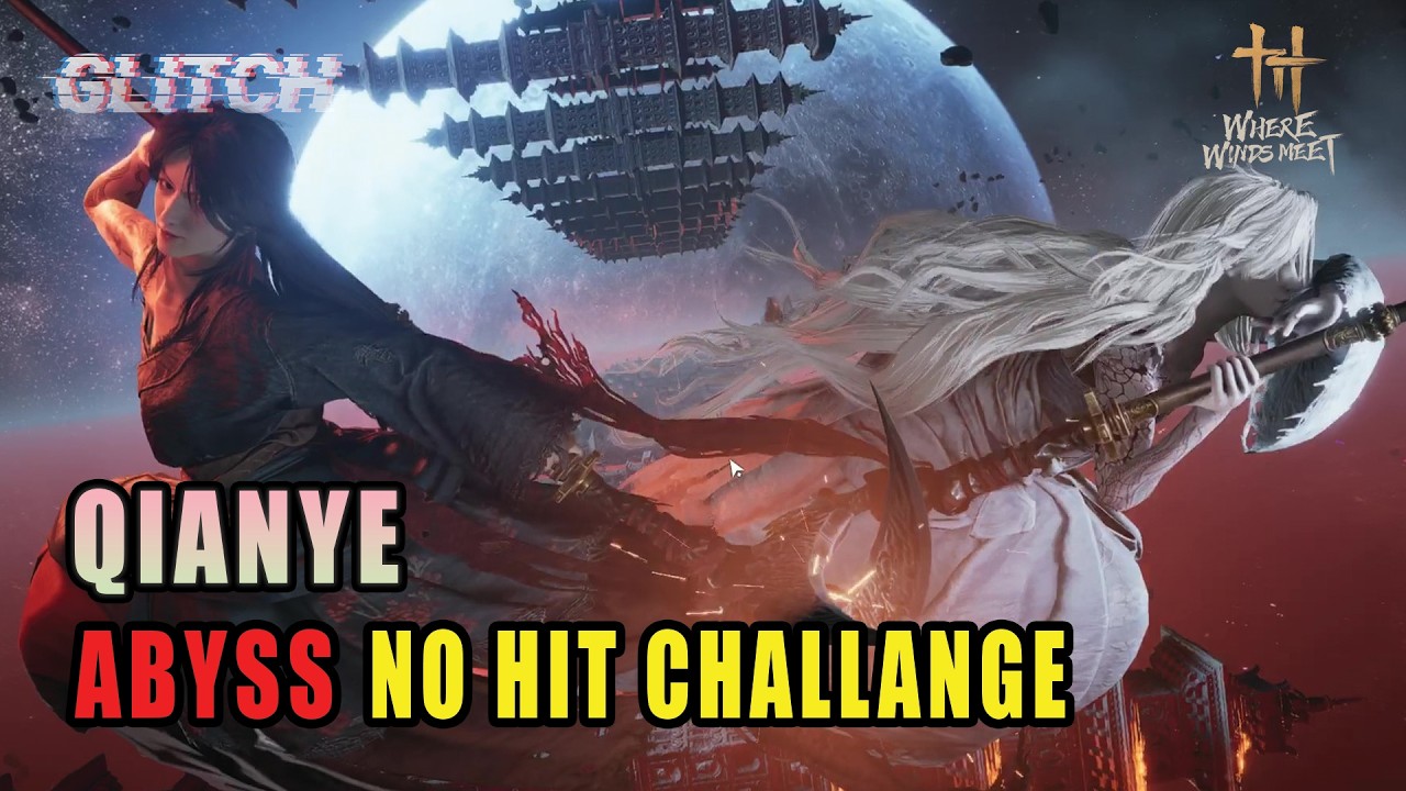 Qianye | Trial Abyss | No Damage Taken | Where Winds Meet | Glitch