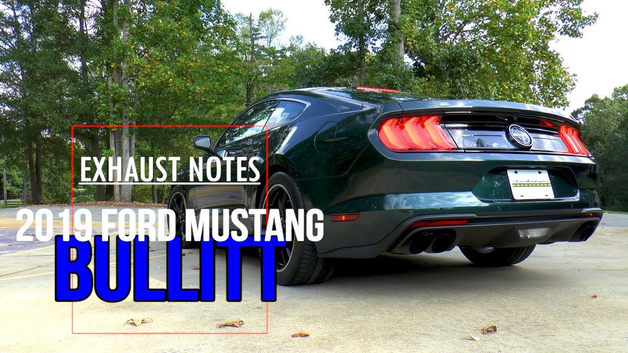 Exhaust Notes - 2019 Ford Mustang Bullitt