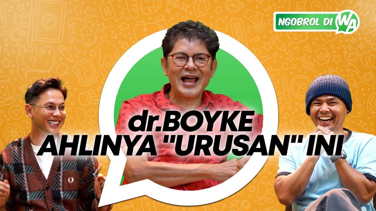 dr.BOYKE DATANG, WENDI & ANDHIKA PUN SENANG! NGOBROL DI WA EPS.28