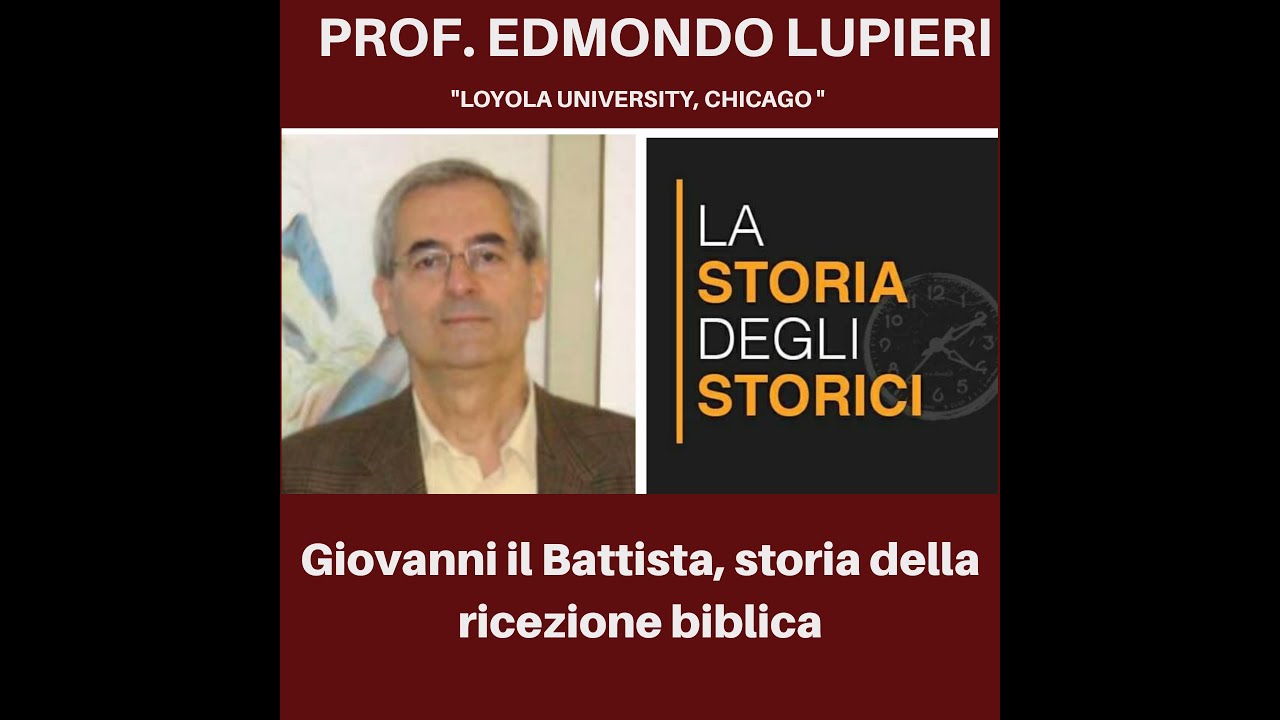 Giovanni il Battista, storia della ricezione Biblica - Prof. Edmondo Lupieri