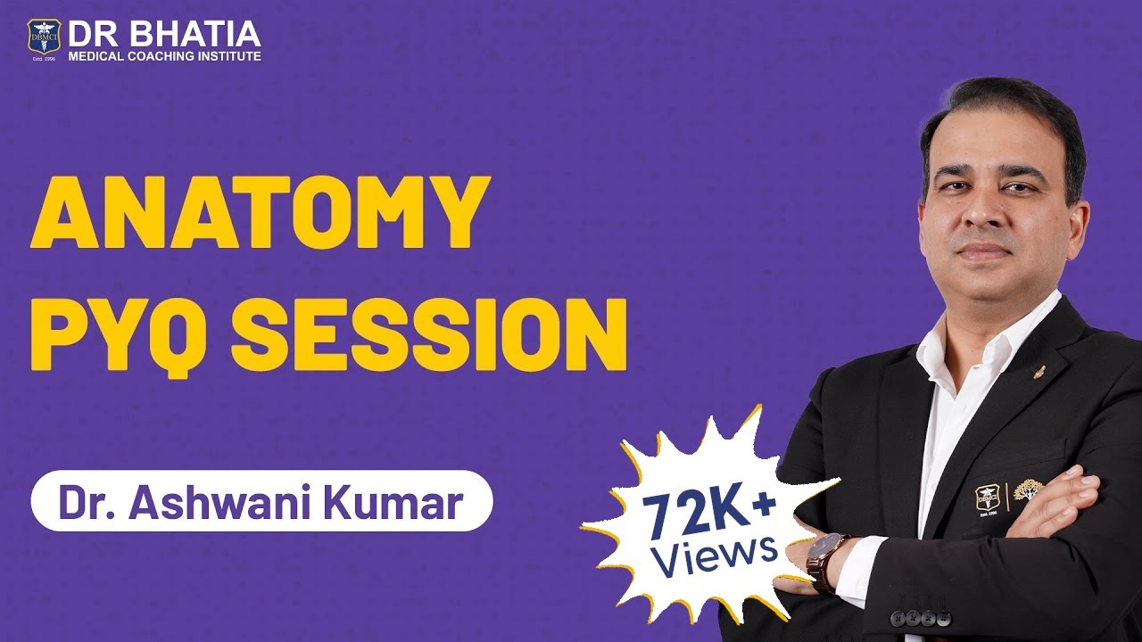 NEET PG 2025 Previous Year Questions of Anatomy | Dr. Ashwani Kumar | NEET PG PYQs | DBMCI
