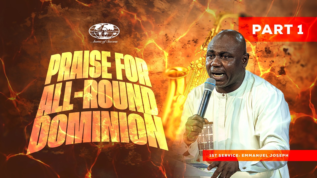 PRAISE FOR ALL ROUND DOMINION | PART 1 | EMMANUEL JOSEPH