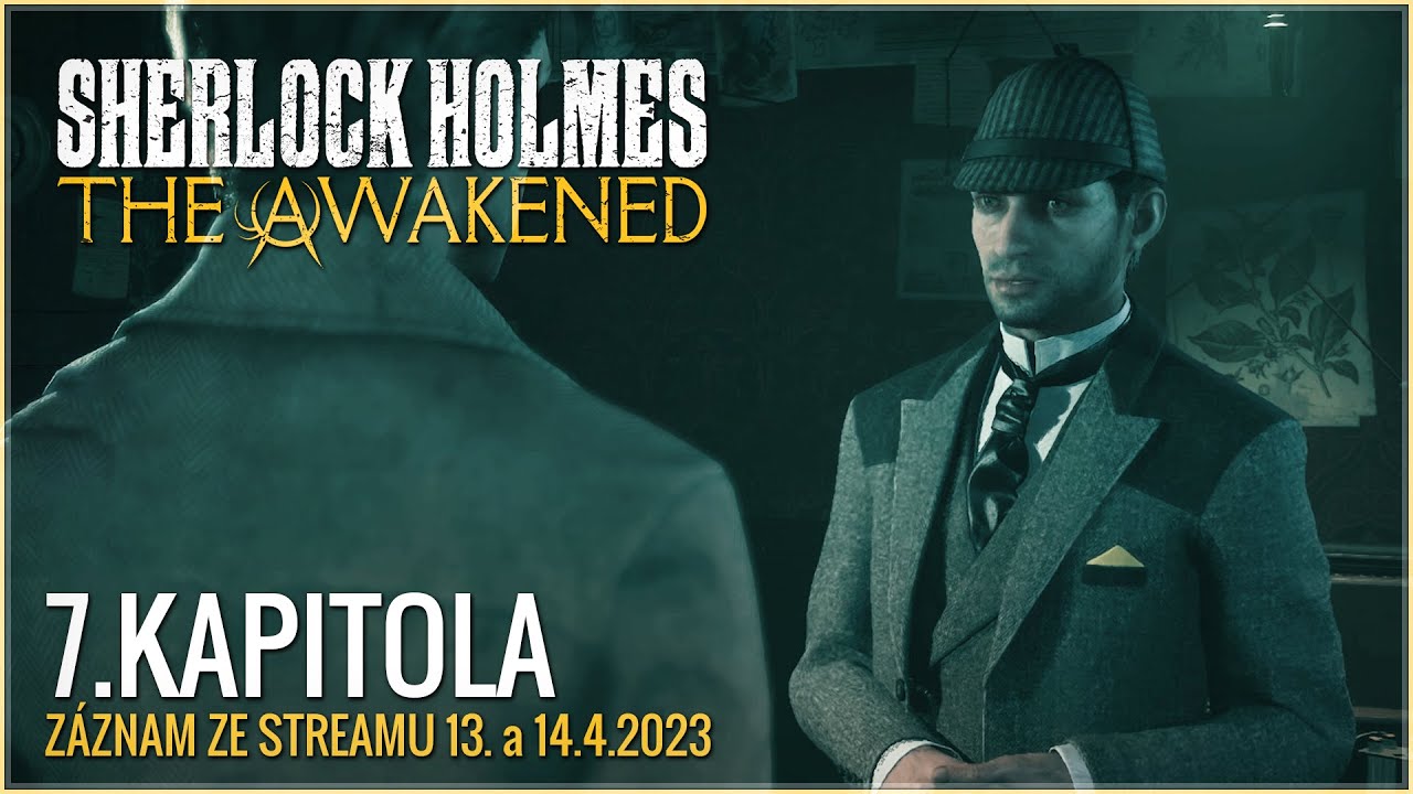Sherlock Holmes The Awakened [Kapitola 7.] Kniha ze z&aacute;hrob&iacute; | PC | Z&aacute;znam ze streamu 13. a 14.4.23